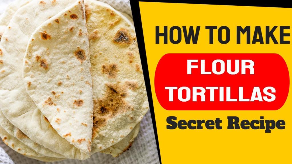 'Video thumbnail for Best Flour Tortillas Recipe | How To Make Flour Tortillas At Home'