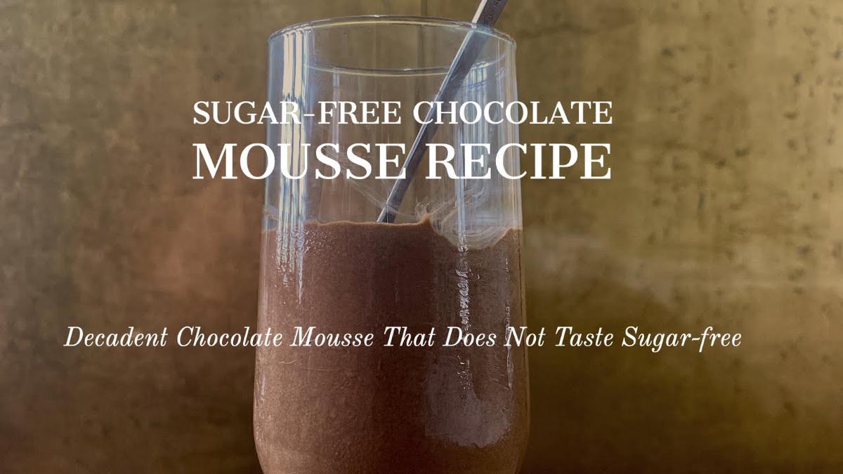 'Video thumbnail for Decadent Sugar-free Chocolate Mousse Recipe - See Link Below for Recipe'