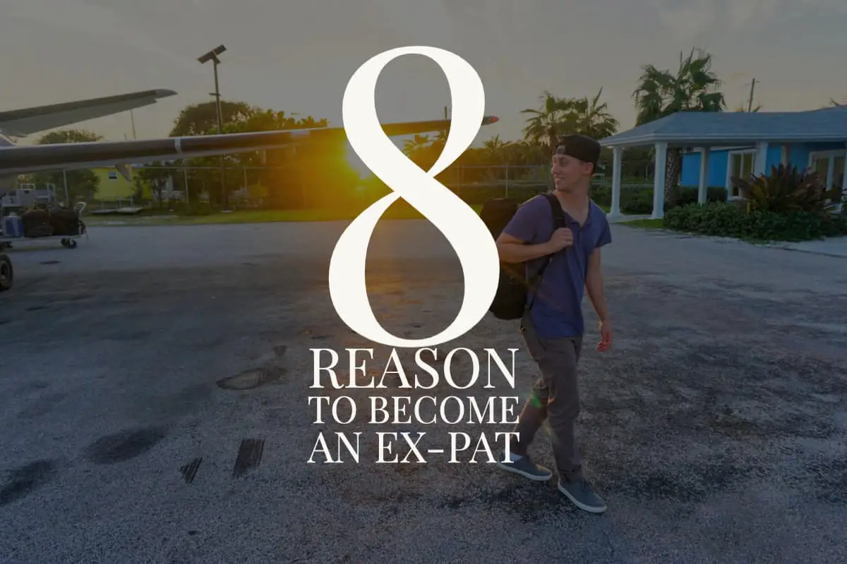 Eight reasons to become an expat