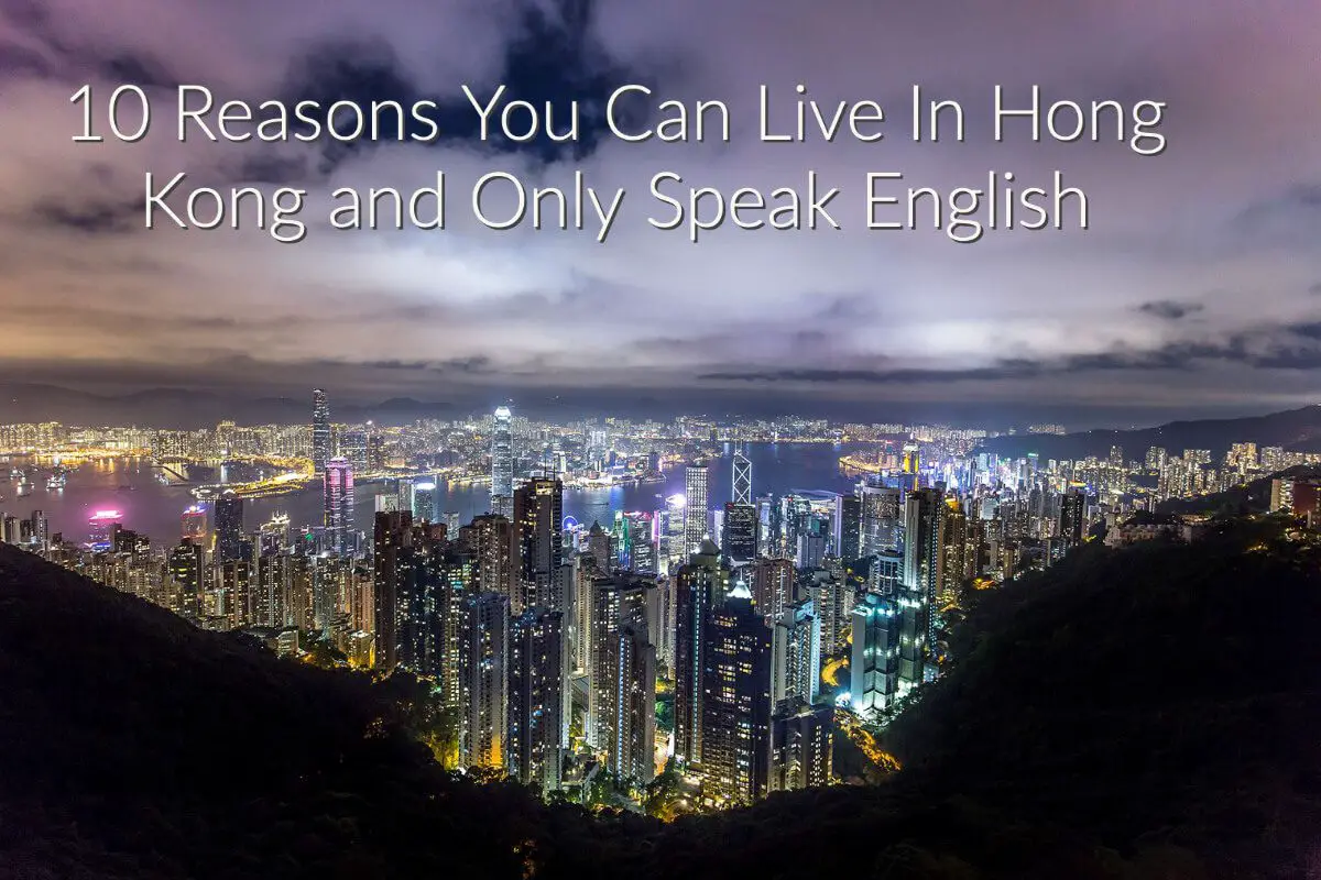 10 Reasons You Can Live In Hong Kong And Only Speak English