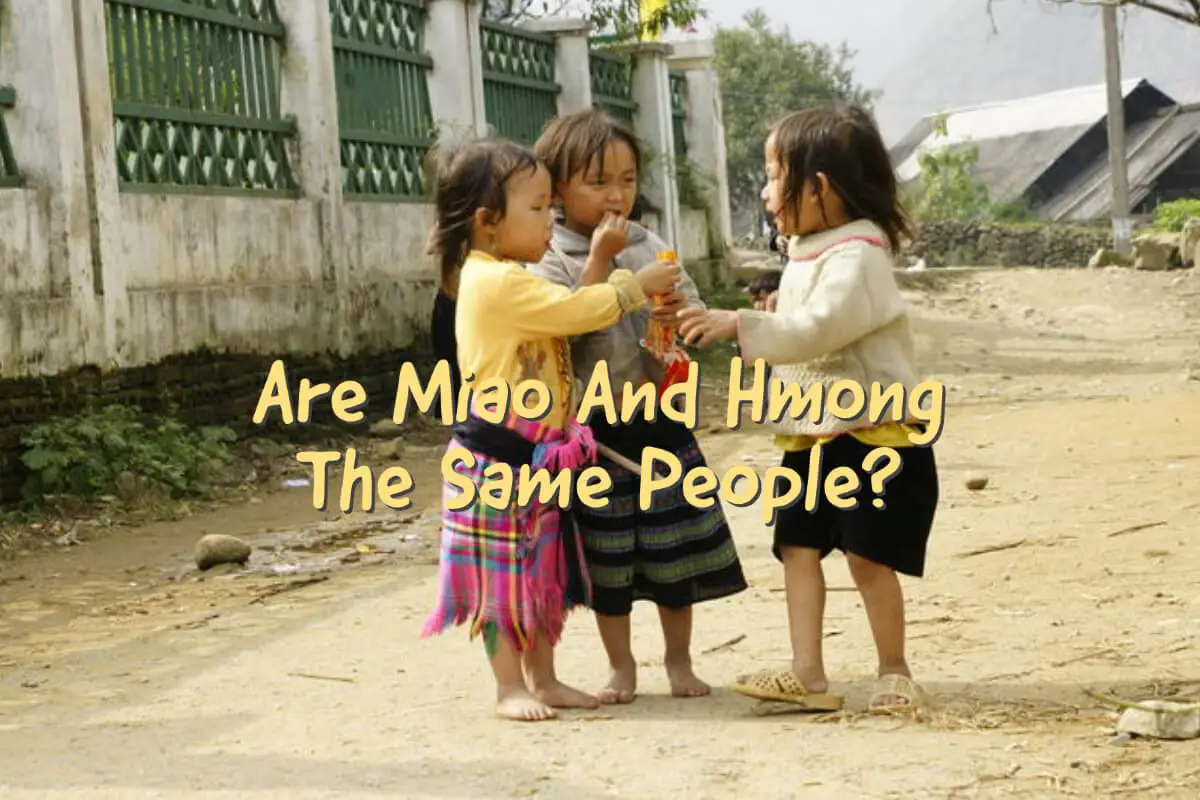 Are Miao And Hmong The Same People?