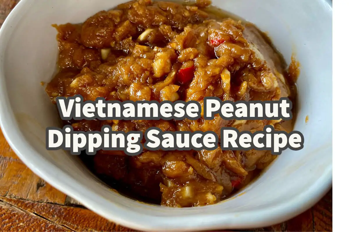 Vietnamese Peanut Dipping Sauce Recipe (Sốt Bơ Đậu Phộng)