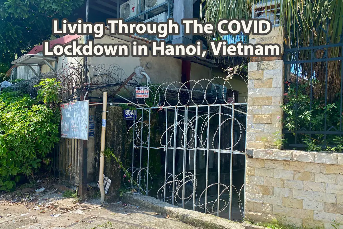Living Through The COVID Lockdown in Hanoi, Vietnam