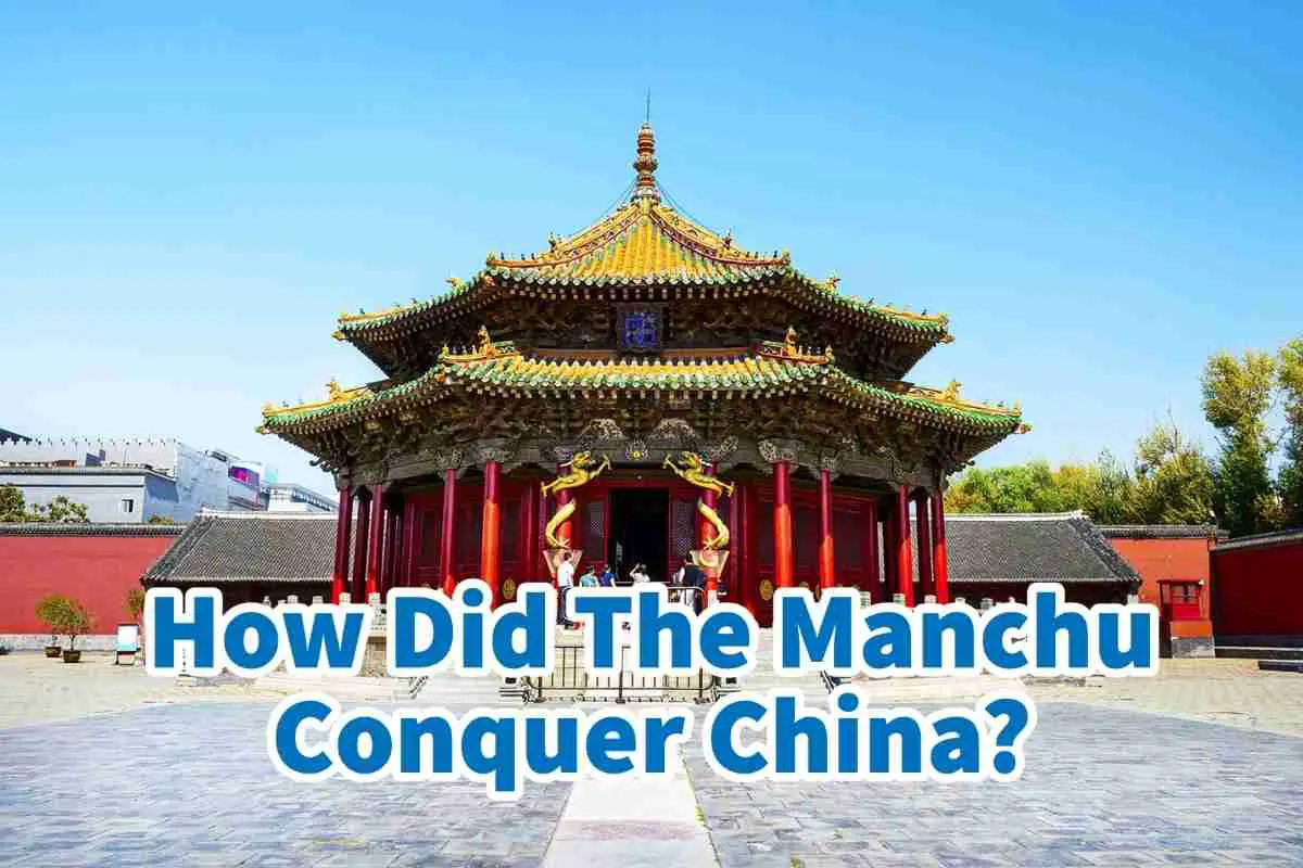 How Did The Manchu Conquer China?