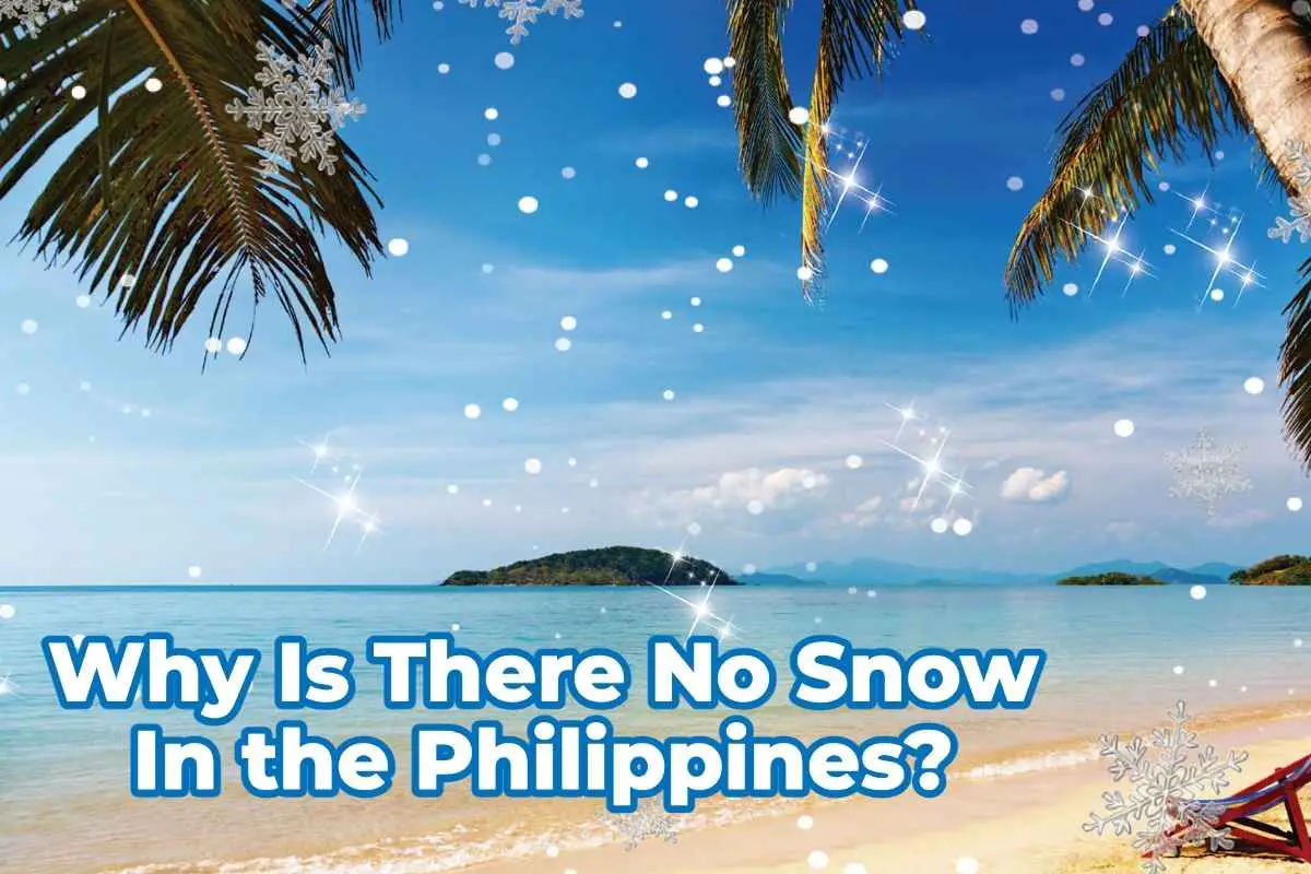 Why Is There No Snow In the Philippines?