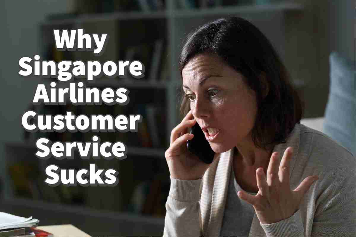 Why Singapore Airlines Customer Service Sucks
