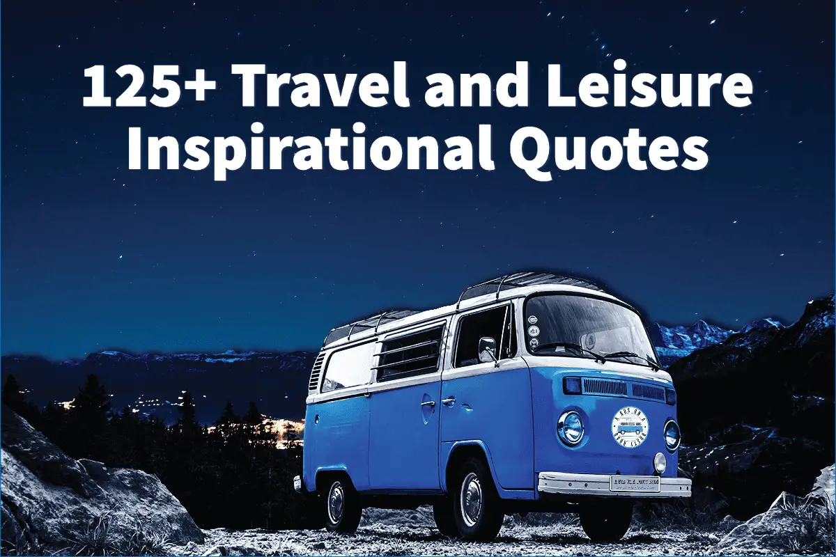 125+ Travel and Leisure Inspirational Quotes