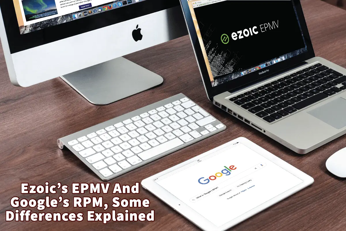 Ezoic’s EPMV And Google’s RPM, Some Differences Explained