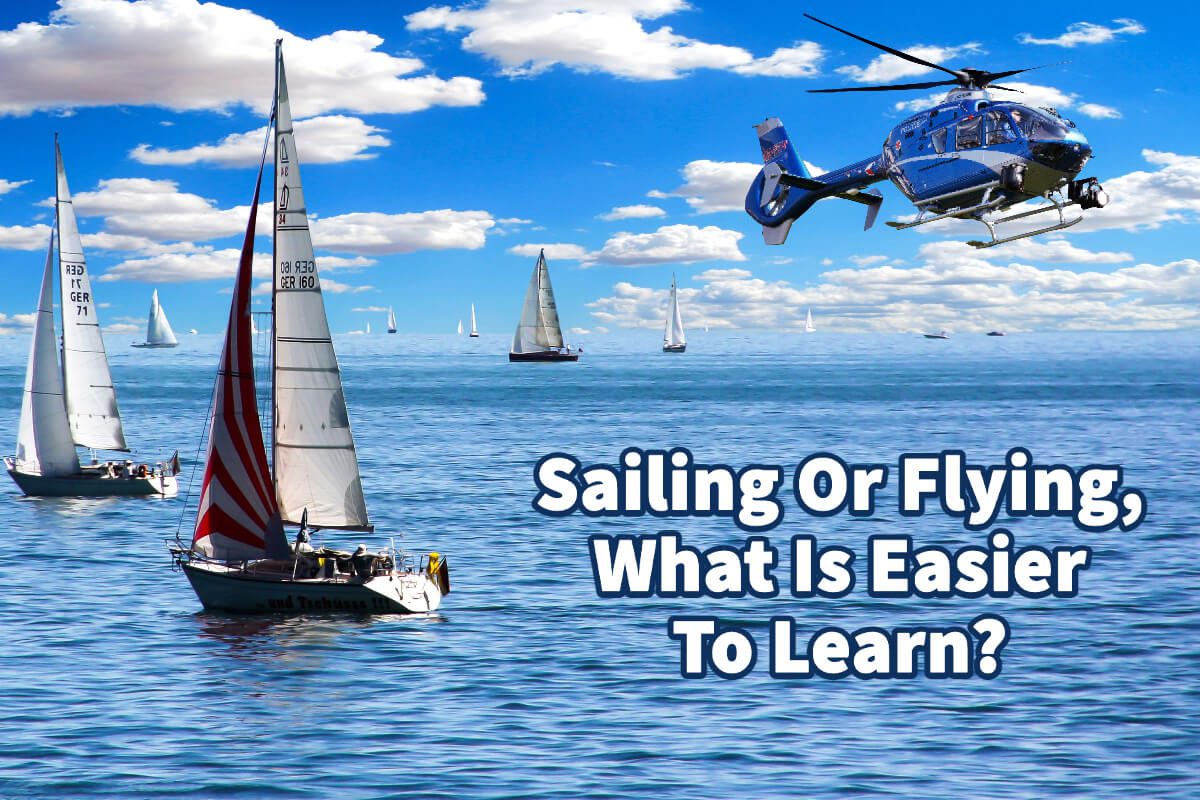 Sailing Or Flying, What Is Easier To Learn?