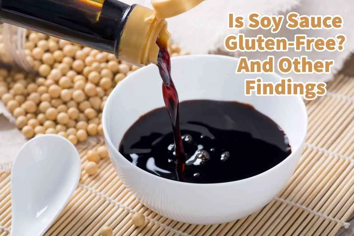 Is Soy Sauce Gluten-Free?  And Other Findings