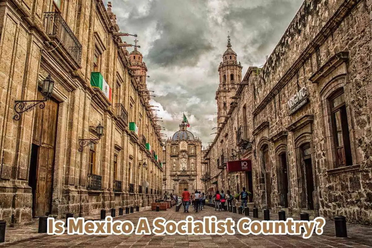 Is Mexico A Socialist Country?