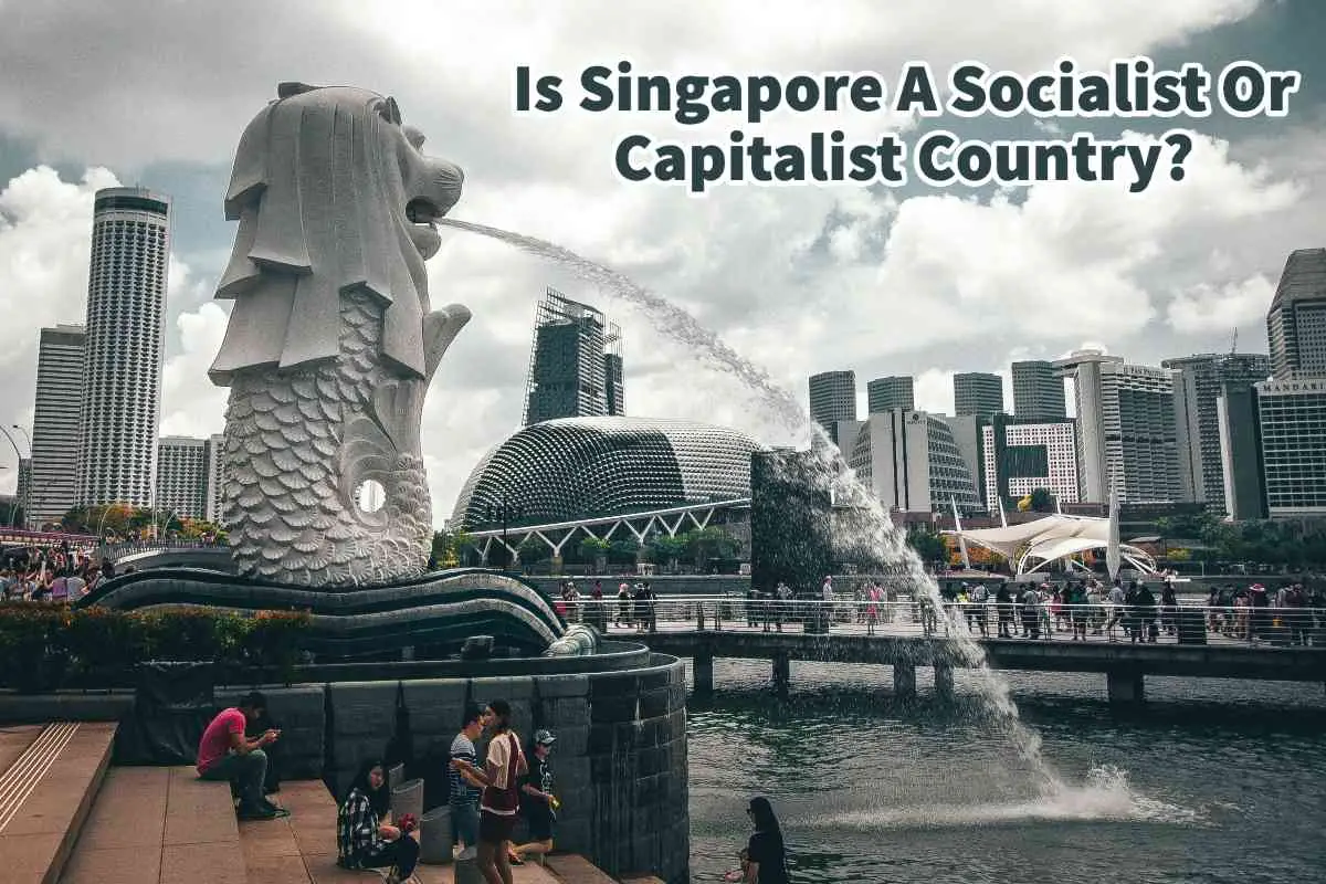 Is Singapore A Socialist Or Capitalist Country?