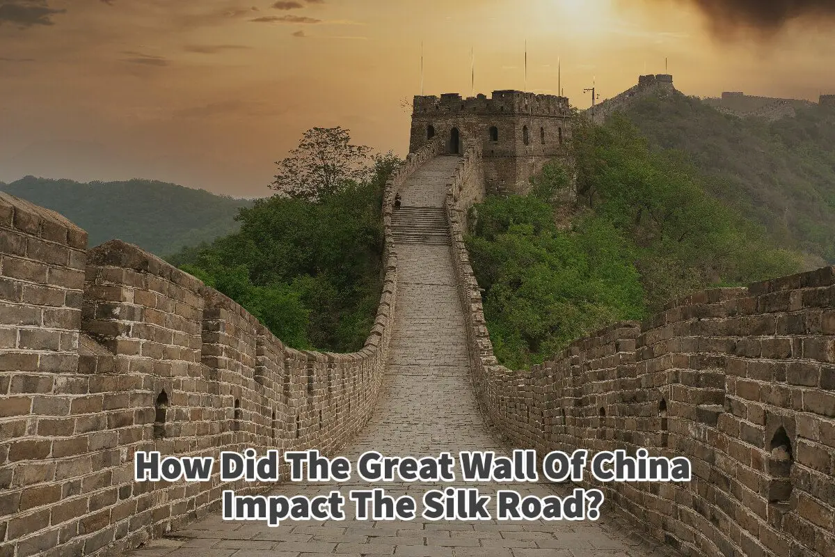 How Did The Great Wall Of China Impact The Silk Road?
