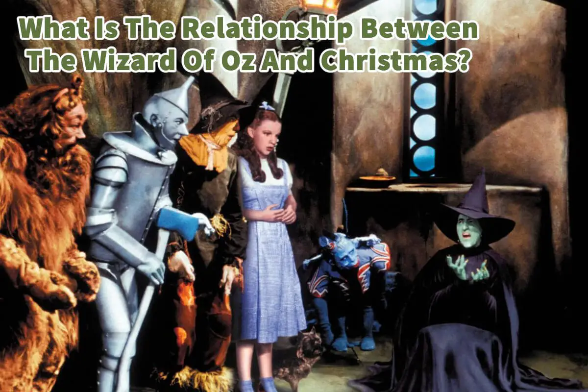 What Is The Relationship Between The Wizard Of Oz And Christmas?
