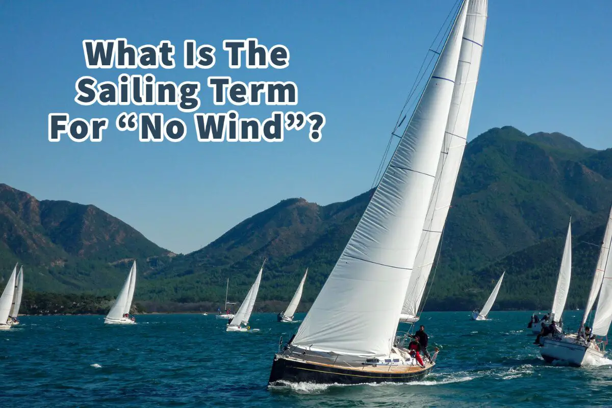 What Is The Sailing Term For “No Wind”?
