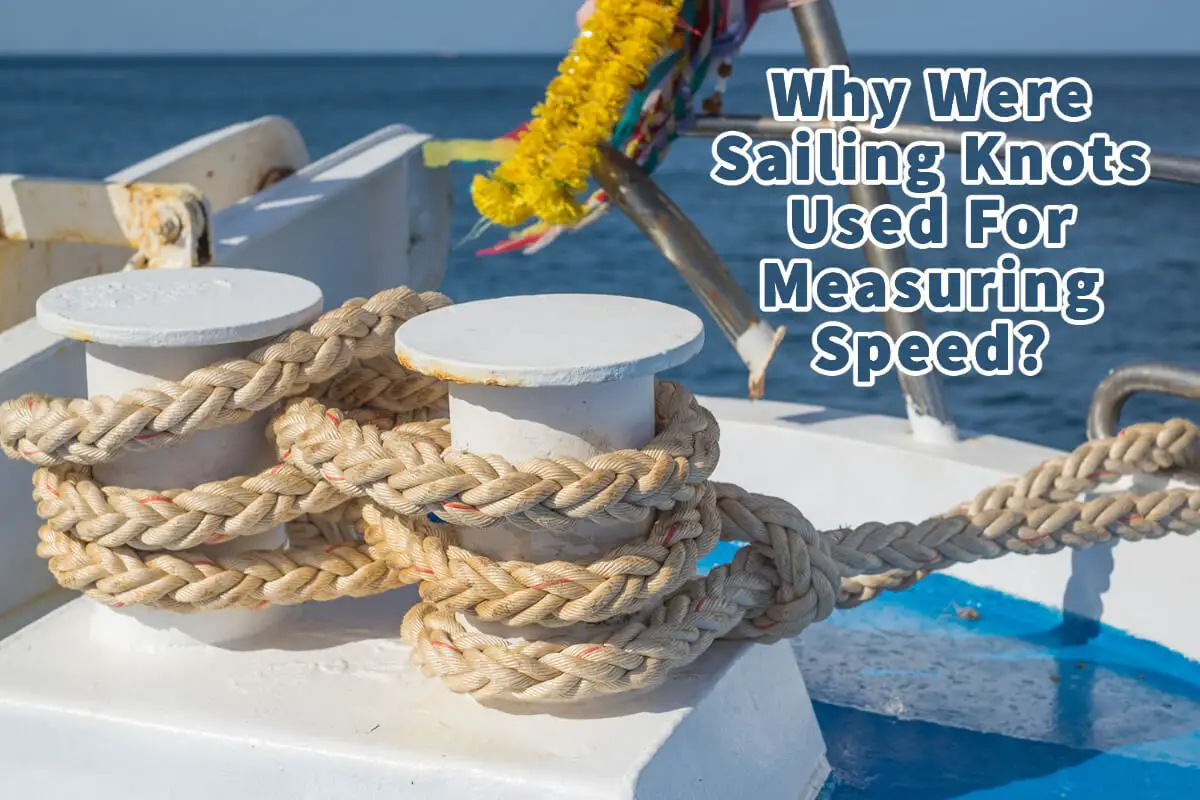 Why Were Sailing Knots Used For Measuring Speed?