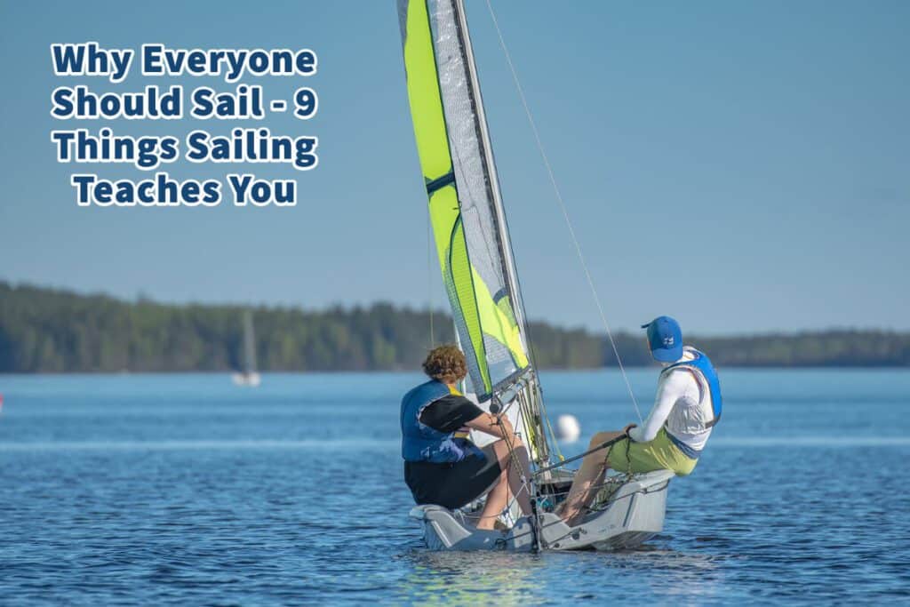 Why Everyone Should Sail 9 Things Sailing Teaches You A Bus On a