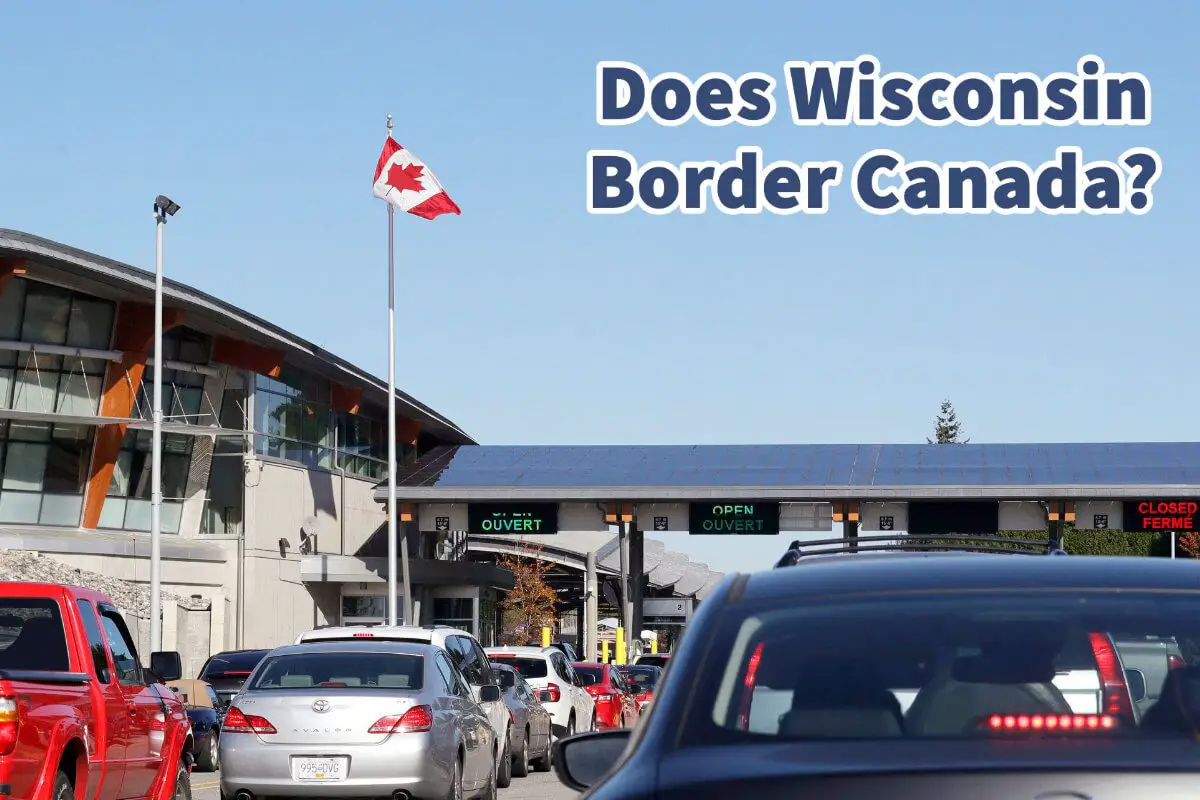 Does Wisconsin Border Canada? 