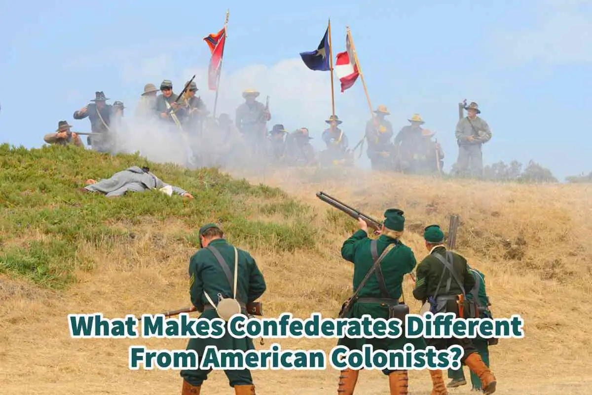 What Makes Confederates Different From American Colonists?