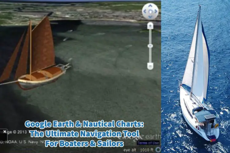 Google Earth Nautical Charts Navigation Tool For Sailors A Bus On   Google Earth Nautical Charts The Ultimate Navigation Tool For Boaters Sailors 750x500 