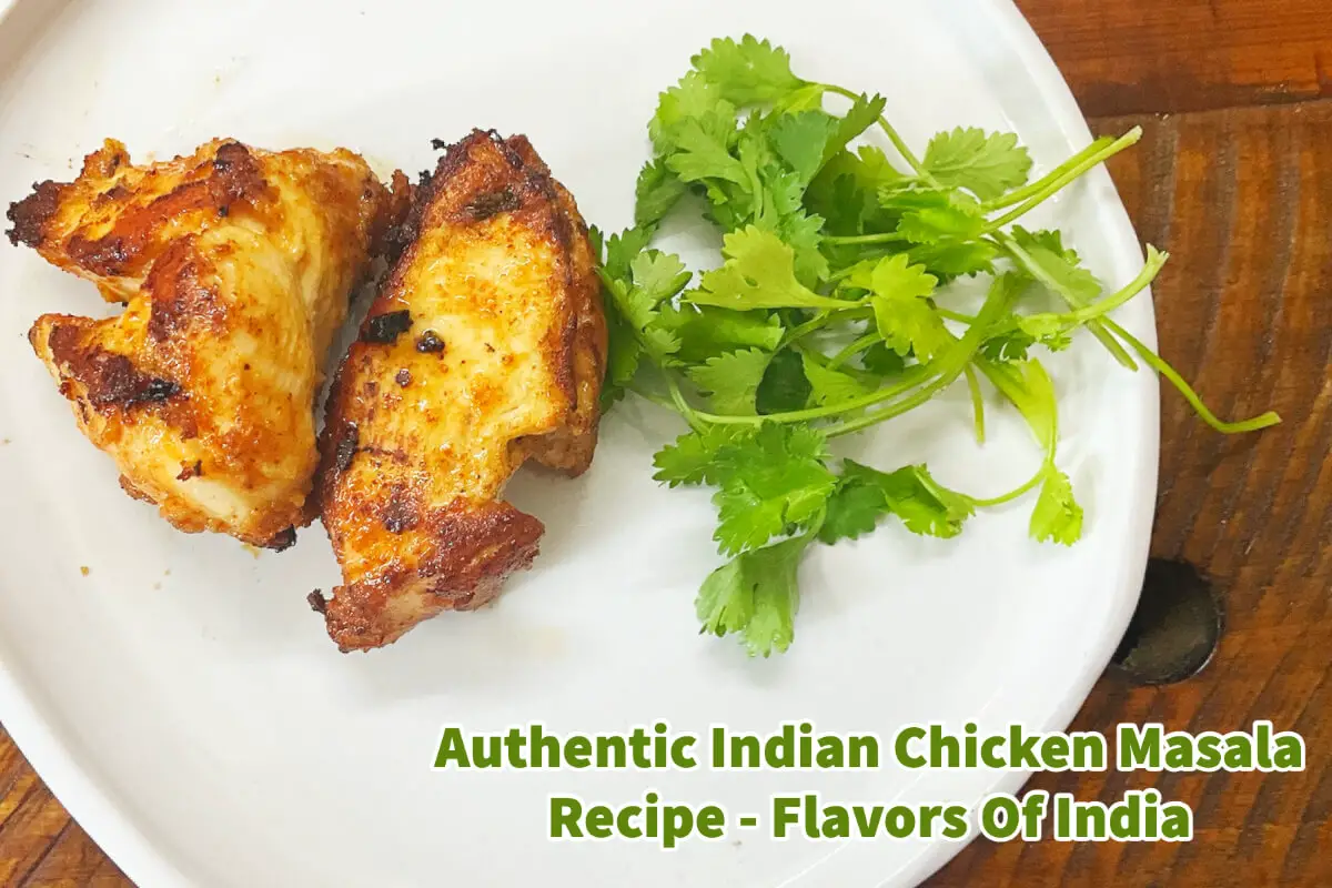 Authentic Indian Chicken Masala Recipe – Flavors Of India