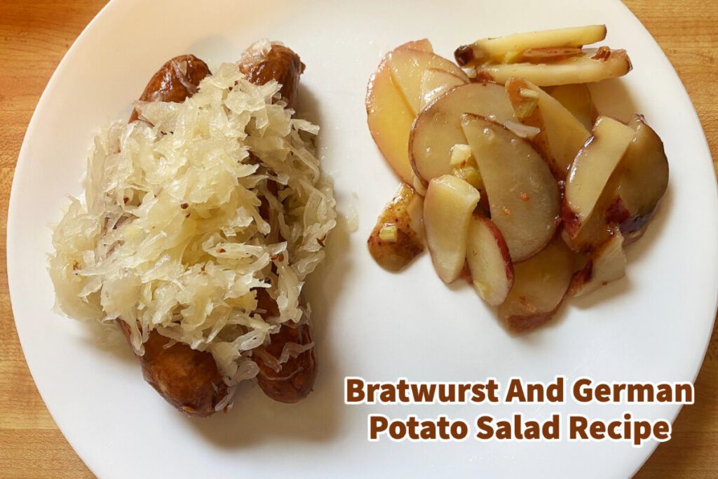 Bratwurst And German Potato Salad Recipe A Bus On a Dusty Road
