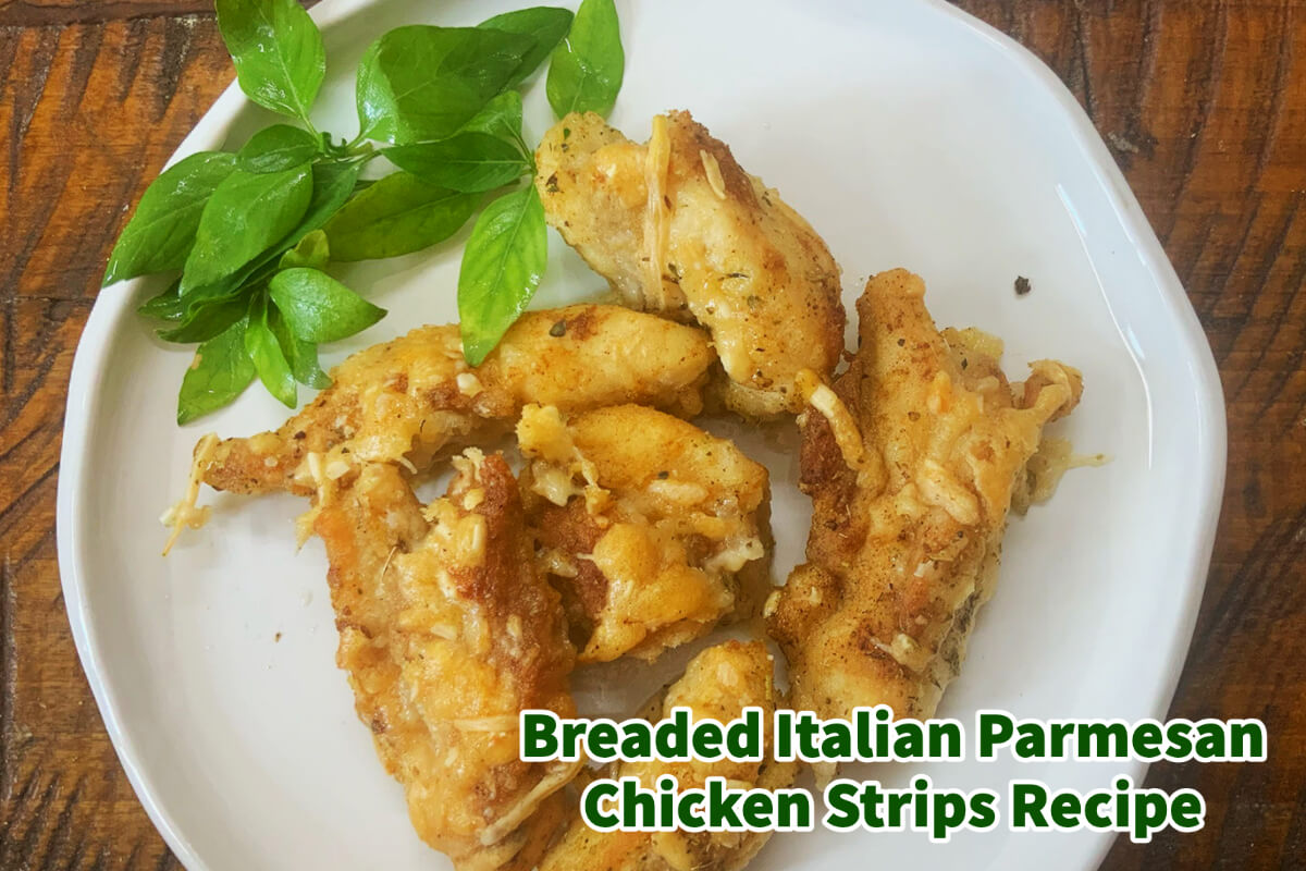 Breaded Italian Parmesan Chicken Strips Recipe