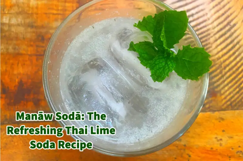 Manāw Sodā: The Refreshing Thai Lime Soda