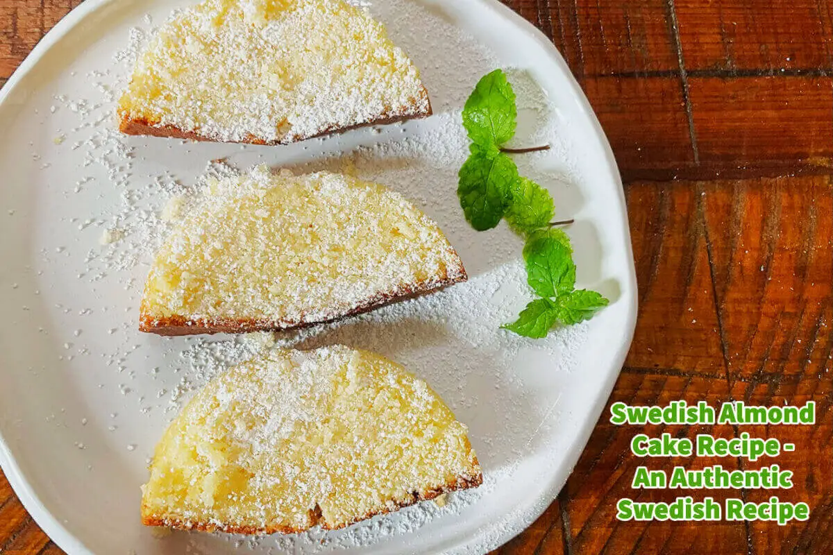 Swedish Almond Cake Recipe – An Authentic Swedish Recipe