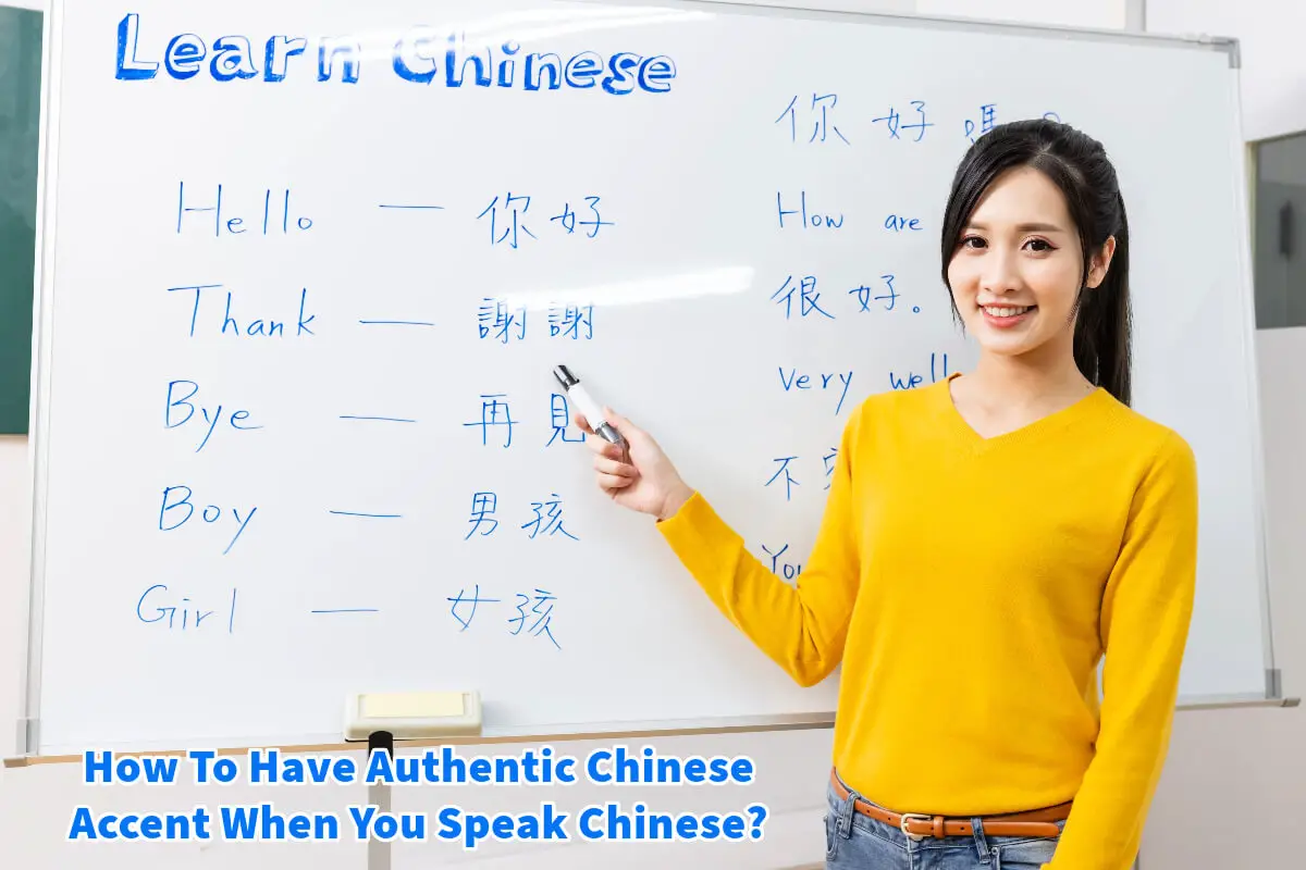 How To Have Authentic Chinese Accent When You Speak Chinese?