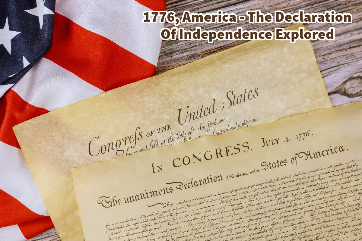 1776, America - The Declaration Of Independence Explored