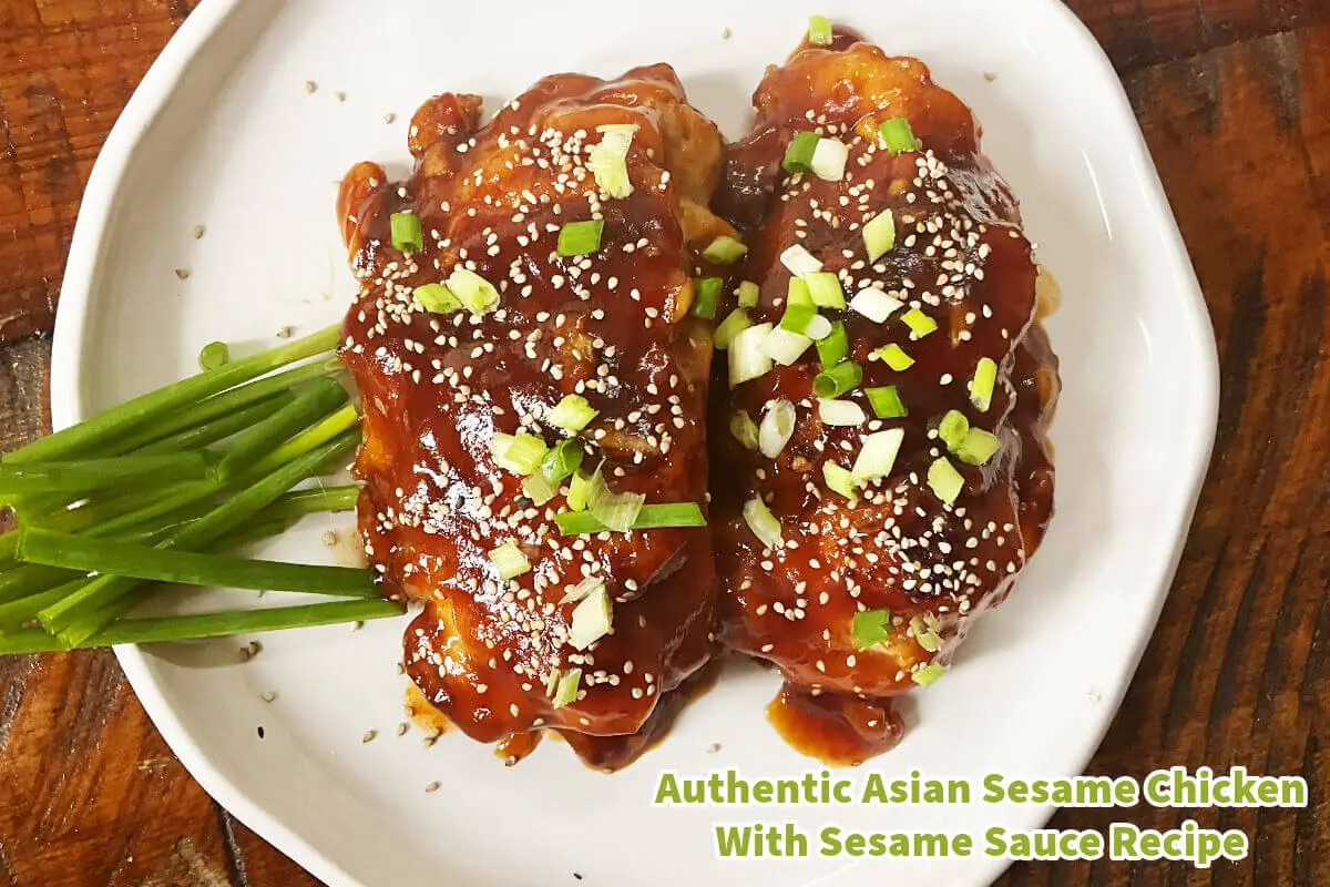 Authentic Asian Sesame Chicken With Sesame Sauce Recipe