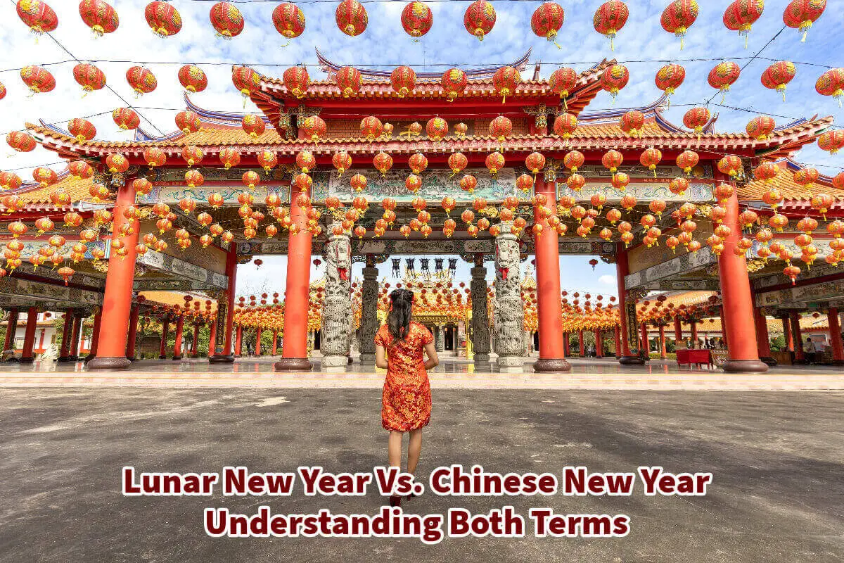 Lunar New Year Vs. Chinese New Year Understanding Both Terms