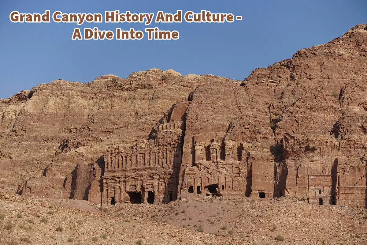 Grand Canyon History And Culture - A Dive Into Time