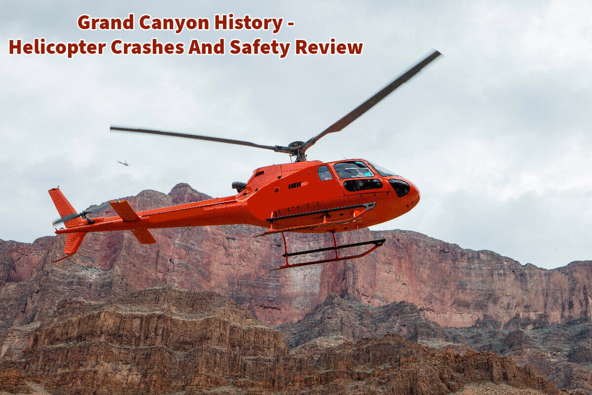 Grand Canyon History - Helicopter Crashes And Safety Review