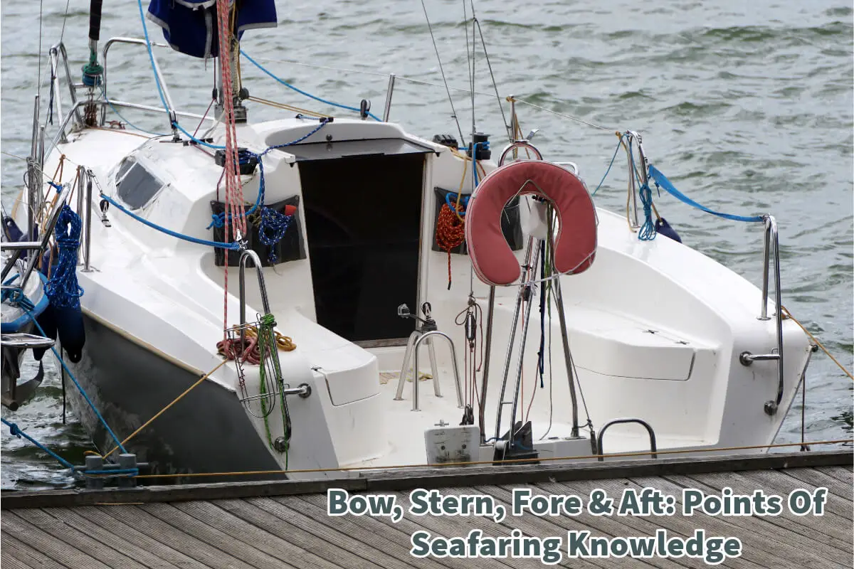 Bow, Stern, Fore & Aft: Points Of Seafaring Knowledge