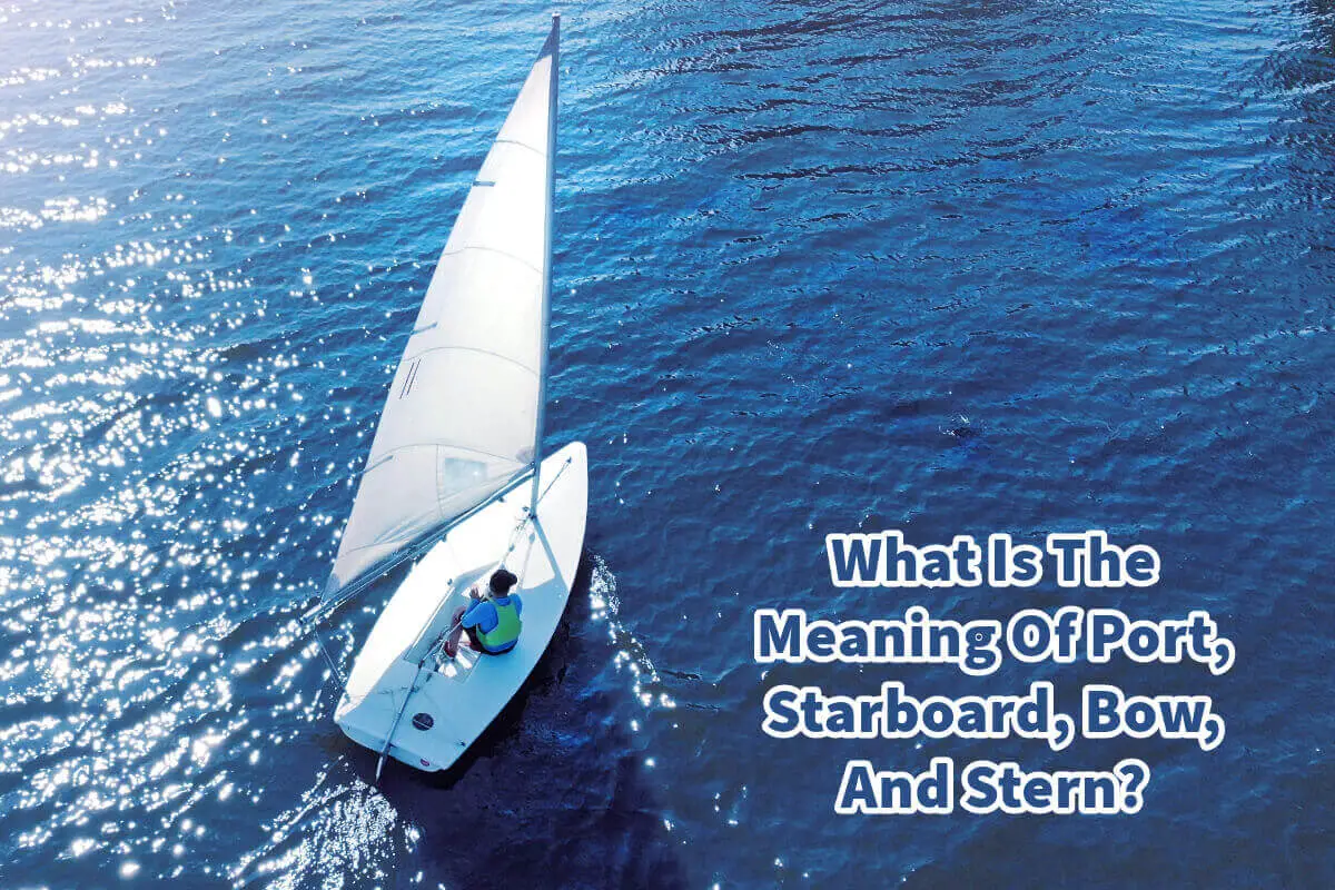 What Is The Meaning Of Port, Starboard, Bow, And Stern?