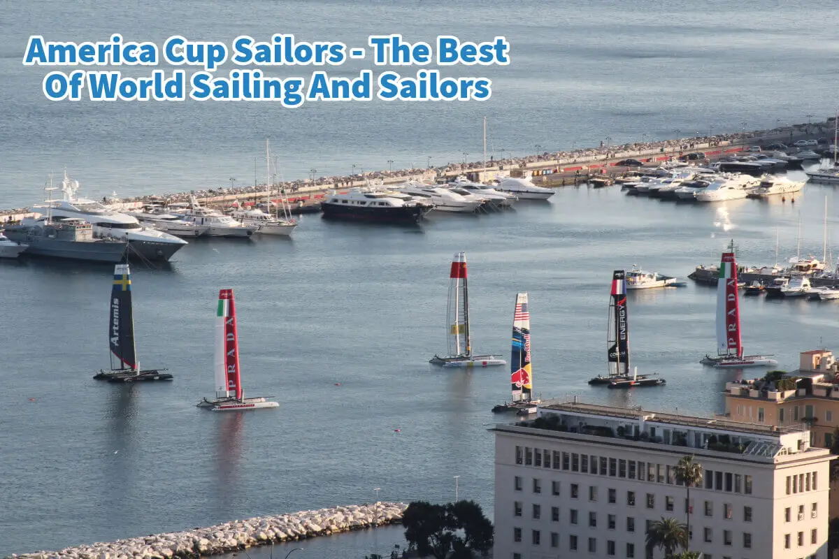 America Cup Sailors - The Best Of World Sailing And Sailors