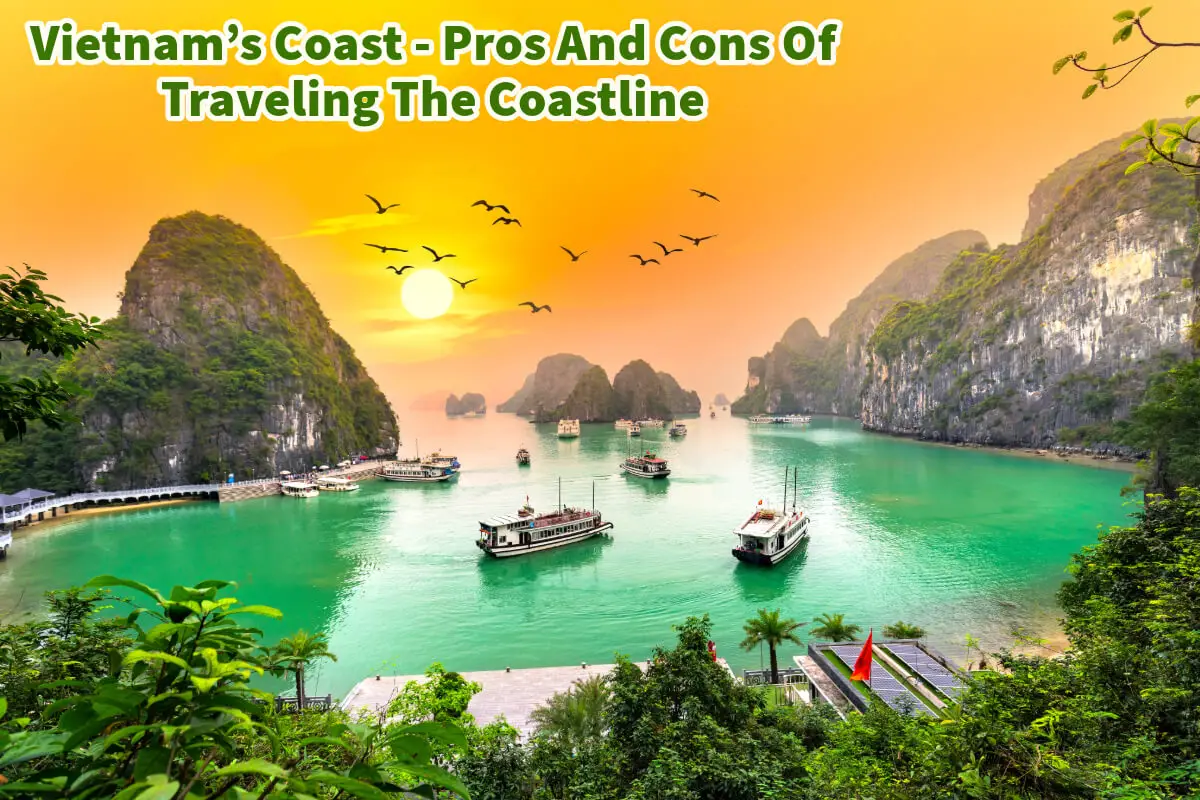 Vietnam’s Coast – Pros And Cons Of Traveling The Coastline