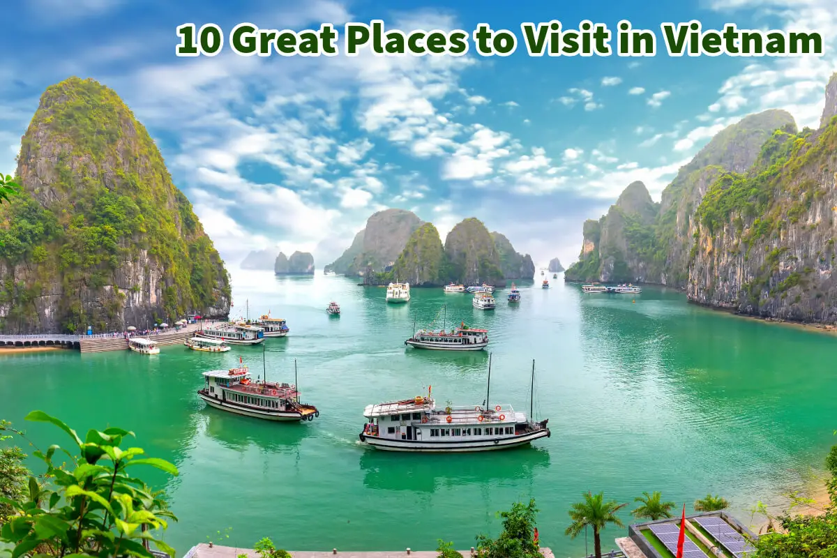 10 Great Places To Visit In Vietnam