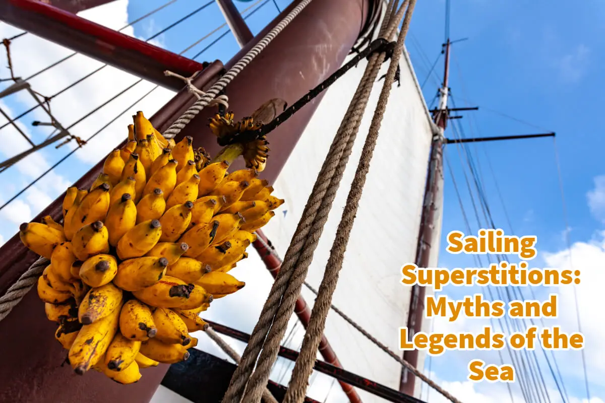 Sailing Superstitions: Myths and Legends of the Sea