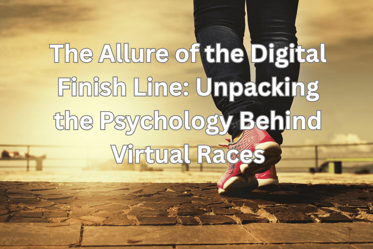 The Allure of the Digital Finish Line: Unpacking the Psychology Behind Virtual Races